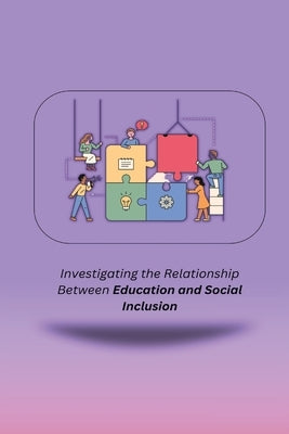 Investigating the Relationship Between Education and Social Inclusion by S, Surmila