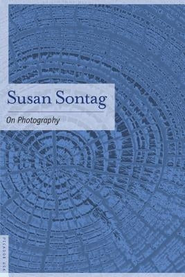 On Photography by Sontag, Susan