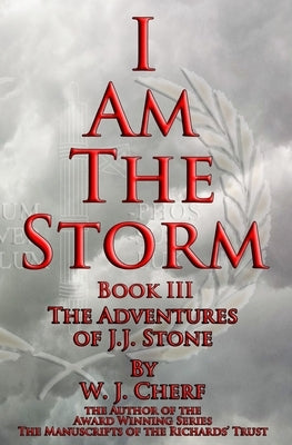 I Am the Storm by Cherf, W. J.