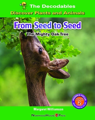 From Seed to Seed: The Mighty Oak Tree by Williamson, Margaret