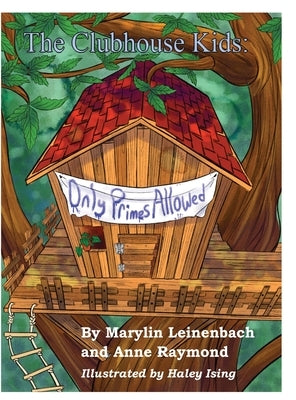 The Clubhouse Kids: Only Primes Allowed by Leinenbach, Marylin