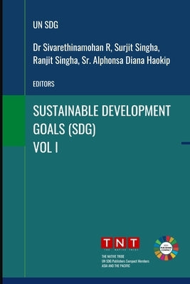 Sustainable Development Goals - Vol 1 by Singha, Surjit