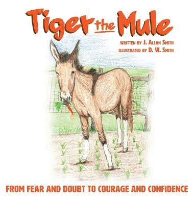 Tiger the Mule by Smith, John