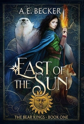 East of the Sun by Becker, A. E.