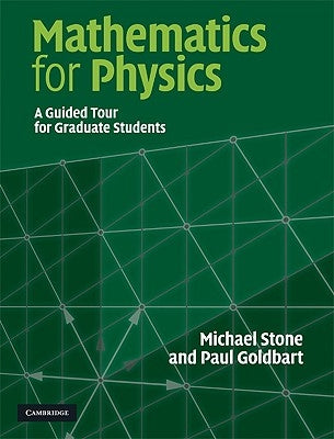 Mathematics for Physics: A Guided Tour for Graduate Students by Stone, Michael