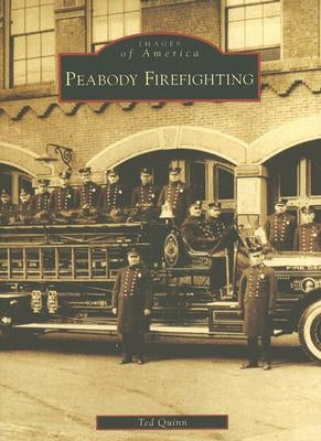 Peabody Firefighting by Quinn, Ted