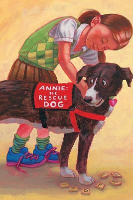 Annie the Rescue Dog by Hickey, Barry James