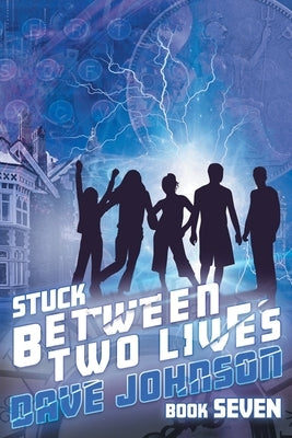 Stuck Between Two Lives by Johnson, Dave