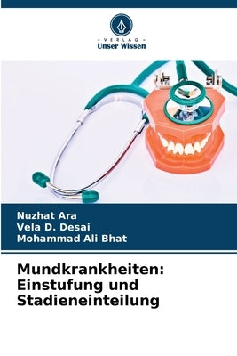 Mundkrankheiten: Einstufung und Stadieneinteilung by Ara, Nuzhat