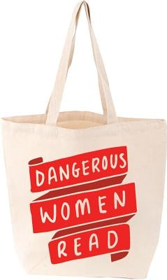 Dangerous Women Read Tote by 
