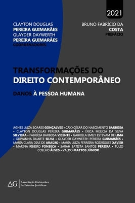 Transformações do Direito Contemporâneo: danos à pessoa humana by Pereira Guimar&#227;es, Clayton Douglas