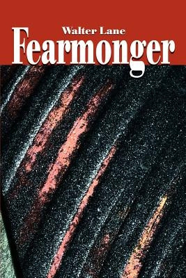 Fearmonger by Lane, Walter