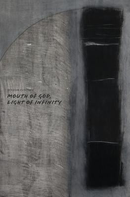Mouth of God, Light of Infinity by Ballard, Albert J.