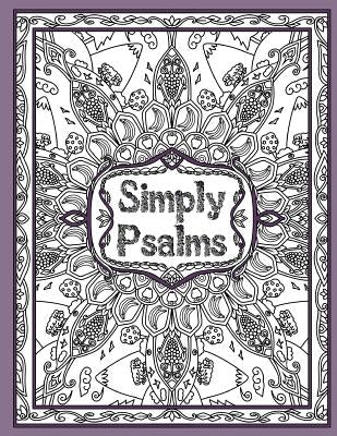 Simply Psalms: A Christian Adult Coloring Book of Psalm 23, 46, & 121 by Publishing, Awesomesauce
