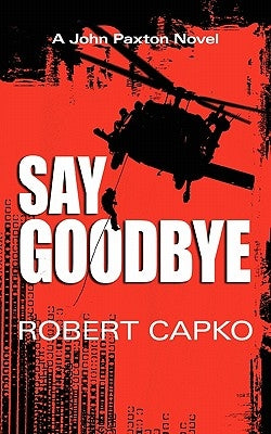 Say Goodbye by Capko, Robert