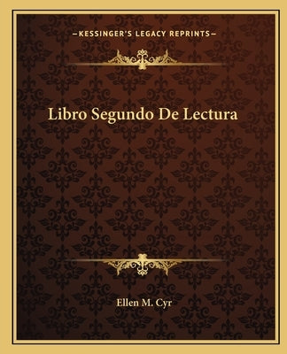Libro Segundo de Lectura by Cyr, Ellen M.