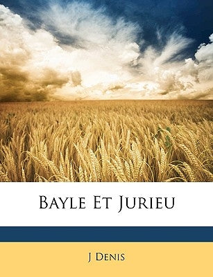 Bayle Et Jurieu by Denis, J.