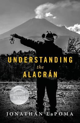 Understanding the Alacran by Lapoma, Jonathan