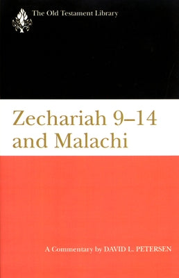 Zechariah 9-14 & Malachi (Otl): A Commentary by Petersen, David L.