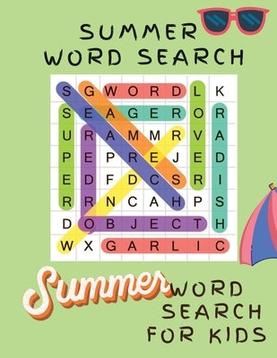 Summer Word Search for Kids: Word Search Book for Children, Word Searches for Kids Summer Word Find Book by Bidden, Laura