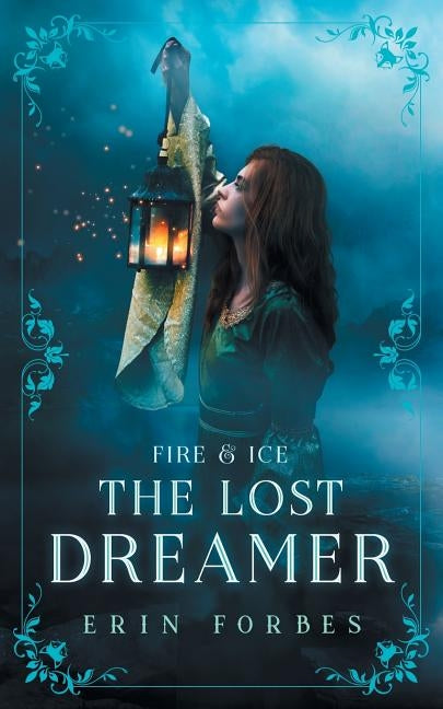 Fire & Ice: The Lost Dreamer by Forbes, Erin