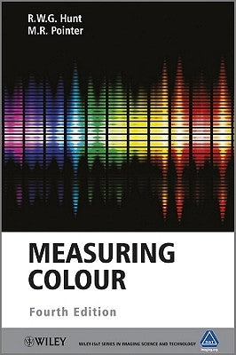 Measuring Colour by Hunt, R. W. G.