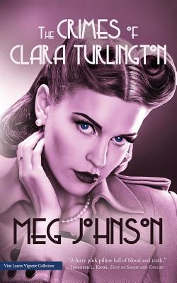The Crimes of Clara Turlington by Johnson, Meg