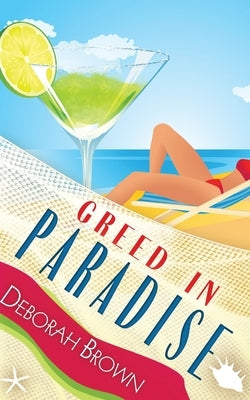Greed in Paradise by Brown, Deborah