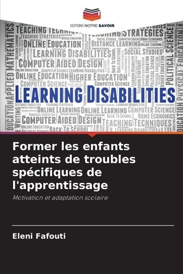 Former les enfants atteints de troubles spécifiques de l'apprentissage by Fafouti, Eleni