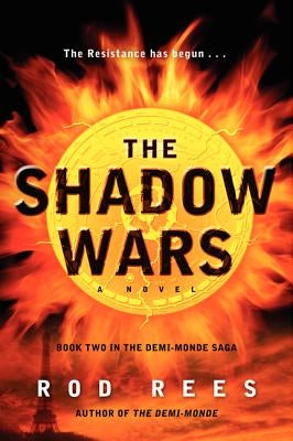 The Shadow Wars: Book Two in the Demi-Monde Saga by Rees, Rod