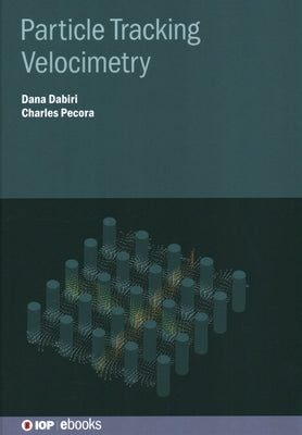Particle Tracking Velocimetry by Dabiri, Dana