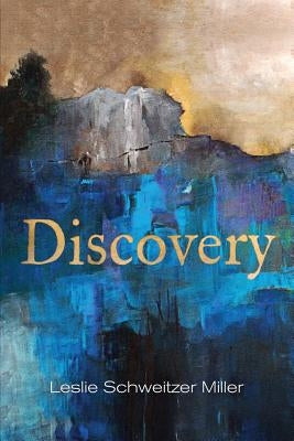 Discovery by Schweitzer Miller, Leslie