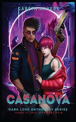 Casanova: There Is Love After The Pain by Mayers, C. L.