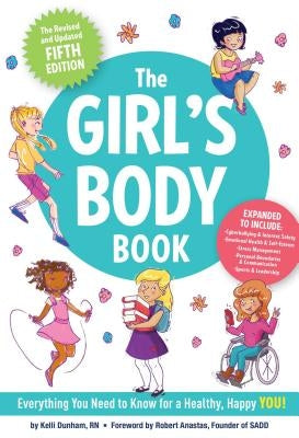 The Girls Body Book (Fifth Edition): Everything Girls Need to Know for Growing Up! (Puberty Guide, Girl Body Changes, Health Education Book, Parenting by Dunham, Kelli