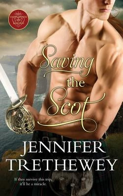 Saving the Scot by Trethewey, Jennifer