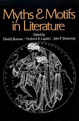 Myths and Motifs in Literature by Burrows, David J.