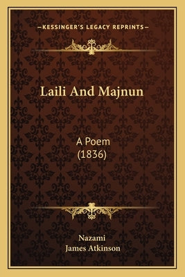 Laili and Majnun: A Poem (1836) by Nazami