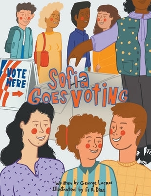 Sofia Goes Voting by Lucaci, George