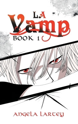 LA Vamp: Book One by Lartey, Angela