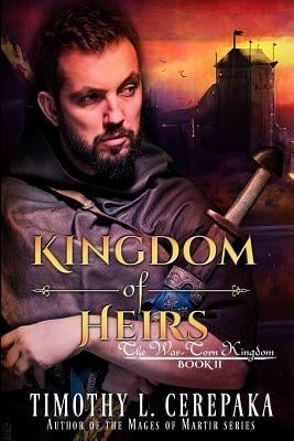 Kingdom of Heirs by Cerepaka, Timothy L.