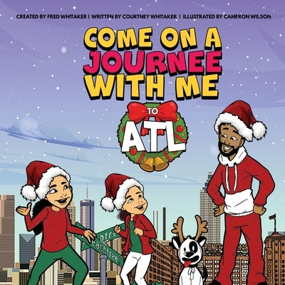 Come on a Journee with to ATL by Whitaker, Fred