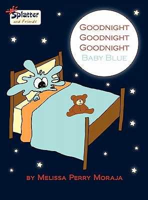 Goodnight Goodnight Goodnight Baby Blue - Splatter and Friends by Moraja, Melissa Perry