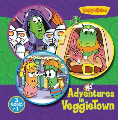 Adventures in Veggietown by Zondervan