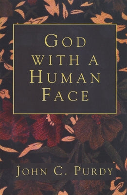 God with a Human Face by Purdy, John C.