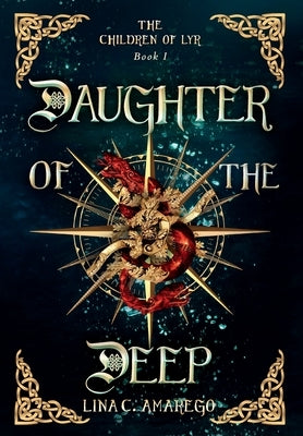 Daughter of the Deep by Amarego, Lina C.