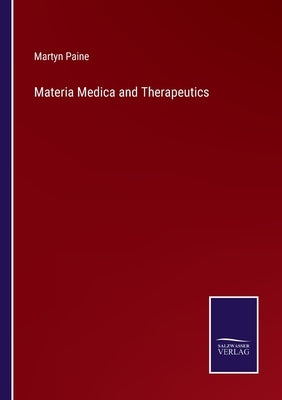 Materia Medica and Therapeutics by Paine, Martyn