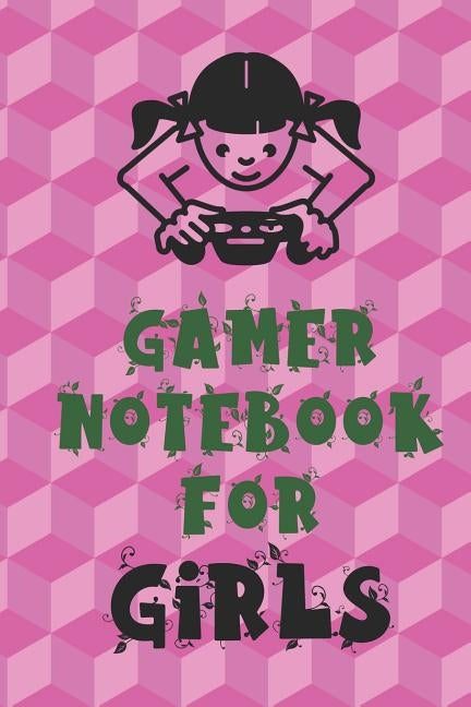 Gamer Notebook for Girls: Unique Gift for Girl Game Fanatics by Media, Thoughtful Gamer