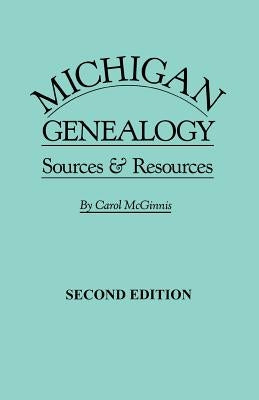 Michigan Genealogy 2nd Edition by McGinnis, Carol