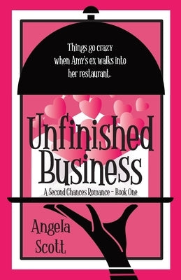 Unfinished Business by Scott, Angela