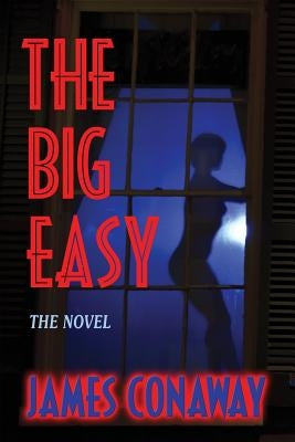 The Big Easy by Conaway, James
